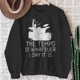 Tempo Whatever I Say Drums Drumming Band Music Drummer Sweatshirt Gifts for Old Women