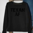 Texan Af As Fuck Sweatshirt Gifts for Old Women