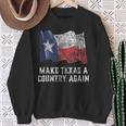 Make Texas A Country Again Secede Sweatshirt Gifts for Old Women