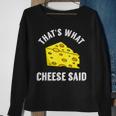 That's What Cheese Said Swiss Grilled Cheesy Sweatshirt Gifts for Old Women