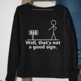 Well That's Not A Good Sign Ns Novelty Quotes Sweatshirt Gifts for Old Women