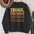 Thick Thighs Aquarius Vibes Zodiac Melanin Black Women Sweatshirt Gifts for Old Women