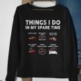 Things I Do In My Spare Time Car Enthusiast Car Guy Sweatshirt Gifts for Old Women