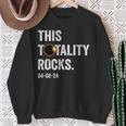 This Totality Rocks Total Solar Eclipse April 8 2024 Sweatshirt Gifts for Old Women