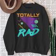 Totally Rad 1980S Vintage Eighties Costume Party Sweatshirt Gifts for Old Women