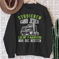 Trucker Studier Kann Jeder Trucker Fahren Nur Die Besten Truck Sweatshirt Geschenke für alte Frauen