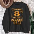 I Turned 8Th And Caused Total Solar Eclipse April 8Th 2024 Sweatshirt Gifts for Old Women