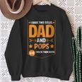 I Have Two Titles Dad And Pops Pops Fathers Day Sweatshirt Gifts for Old Women