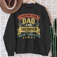 I Have Two Titles Dad And Taxi Driver Vintage Father's Day Sweatshirt Gifts for Old Women