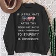 U Still Hate Trump After This Biden Sweatshirt Gifts for Old Women