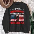 Never Underestimate An Old Man With A Dd214 Veterans Day Sweatshirt Gifts for Old Women