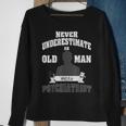 Never Underestimate An Old Man Who Is A Psychiatrist Sweatshirt Gifts for Old Women