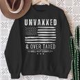Unvaxxed And Overtaxed I Will Not Comply On Back Sweatshirt Gifts for Old Women