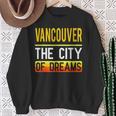 Vancouver The City Of Dreams Washington Souvenir Sweatshirt Gifts for Old Women