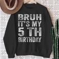 Vintage Bruh It's My 5Th Birthday 5 Year Old Birthday Boy Sweatshirt Gifts for Old Women