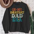 Vintage In My Dentist Dad Era Fathers Day Sweatshirt Gifts for Old Women
