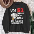 Vor 52 Jahren War Ich Mal Der Schnellste 52 Birthday Man Sweatshirt Geschenke für alte Frauen