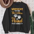 Vorsichtor Dem Herrchen Der Hund Ist Harmlos Sweatshirt Geschenke für alte Frauen