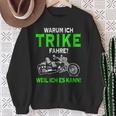 Warum Ich Trike Fahre Weil Ich Es Kann Tricycle Sweatshirt Geschenke für alte Frauen