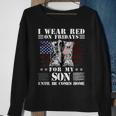 I Wear Red On Fridays For My Son Until He Comes Home Sweatshirt Gifts for Old Women