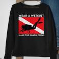 Wear A Wetsuit Make The Shark Chew Scuba Diving & Diver Sweatshirt Gifts for Old Women