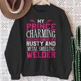 Welder Welding Girlfriend Vintage My Prince Charming Turned Sweatshirt Gifts for Old Women