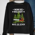 Wenn Der Wald Ruft Muss Ich Gehen Forestwirt German Language Sweatshirt Geschenke für alte Frauen