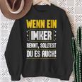 Wenn Ein Ein Imker Rennt Solltest Du Auch Bienenzüchter Sweatshirt Geschenke für alte Frauen