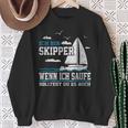 Wenn Ich Saufe Solltest Du Es Auch Skipper Sailing Sweatshirt Geschenke für alte Frauen