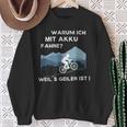 Why Ich Mit Akku Fahre Weil Geiler Ist E-Bike Cyclist Sweatshirt Geschenke für alte Frauen