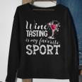 Wine Tasting Is My Favorite Sport Sweatshirt Gifts for Old Women