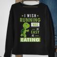I Wish Running Was As Easy As Eating Sweatshirt Gifts for Old Women