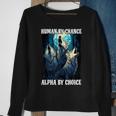 Wolf Human By Chance Alpha By Choice Sweatshirt Gifts for Old Women