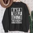 A Wolf Thing You Wouldn't Understand Surname Family Name Sweatshirt Gifts for Old Women