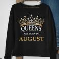 Women's Queens Are Born In August Birthday Girls Sweatshirt Gifts for Old Women