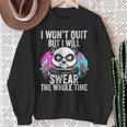 I Won't Quit But I'll Swear The Whole Time Gym Quote Sweatshirt Gifts for Old Women