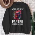 Worlds Best Farter I Mean Father Best Cat Dad Father's Day Sweatshirt Gifts for Old Women