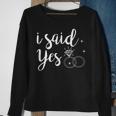 I Said Yes Yes Engagement Wedding Announcement Sweatshirt Gifts for Old Women