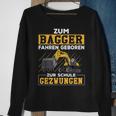 Zum Bagger Fahren Geboren Zur Schule Zwungen Sweatshirt Geschenke für alte Frauen