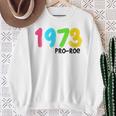 1973 Pro-Roe Protest Rights Sweatshirt Gifts for Old Women