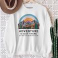 Adventure Is Out There But So Are Serial Killers Sweatshirt Gifts for Old Women