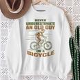 Bike Cycling Never Underestimate An Old Guy On A Bicycle Sweatshirt Gifts for Old Women