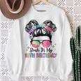Bruh It's My 10Th Birthday 10 Year Old 10Th Birthday Girl Sweatshirt Gifts for Old Women