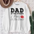 Dad In The Streets Daddy In The Sheets Geschenke Für Papa Sweatshirt Geschenke für alte Frauen