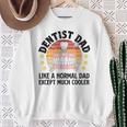 Dentist Dad Graphic For Father’S Day Sweatshirt Gifts for Old Women