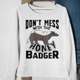 Don't Mess With The Honey Badger Angry Ratel Sweatshirt Gifts for Old Women