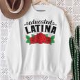 Educated Latina Graduate Latina Graduation Day Grad Mexicana Sweatshirt Gifts for Old Women