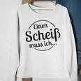 Einen Scheiß Muss Ich White Sweatshirt Geschenke für alte Frauen