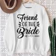 Friend Of The Bride Wedding Party Family Bridal Shower Groom Sweatshirt Gifts for Old Women