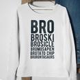 Brother Bro Names Sibling Family Or Friends Sweatshirt Gifts for Old Women